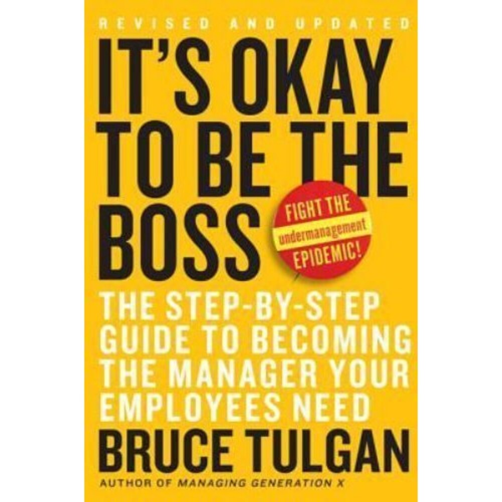 It's Okay to Be the Boss Bruce Tulgan Hardcover Business Management Leadership